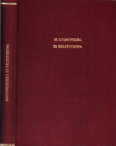 Szerk: G�l Istv�n - Magyarorsz�g �s Keleteur�pa