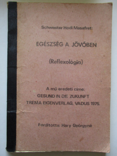 S. Hodi Masafret - Egszsg a jvben (Reflexolgia)