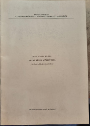 Monostory Kl�ra - Arany J�nos m�hely�b�l