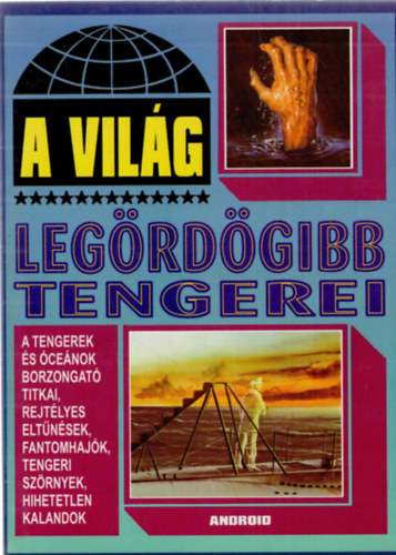 Szekeres Zsolt  (szerk.) - A vilg legrdgibb tengerei