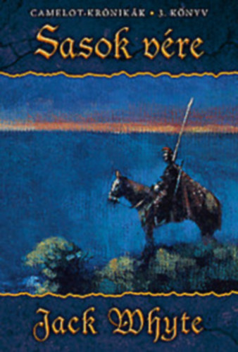 Jack Whyte - Sasok v�re (Camelot-kr�nik�k 3.)