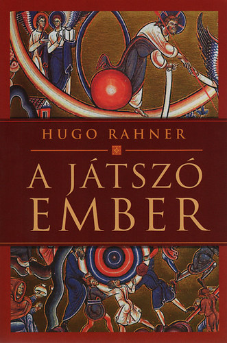 Hugo Rahner - A j�tsz� ember