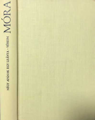 M�ra Ferenc - N�gy ap�nak egy le�nya - V�reim
