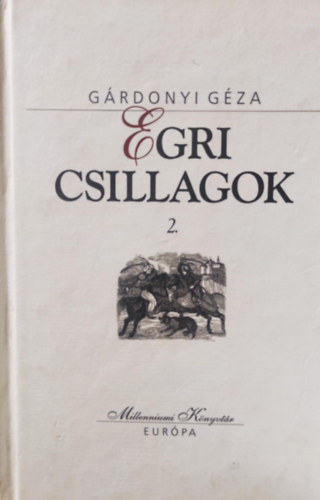 Gárdonyi Géza - Egri csillagok 2.kötet