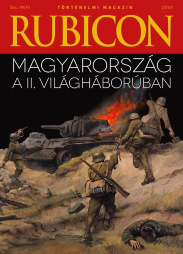 Rubicon - Magyarorszg a II. vilghborban - 2019/1.