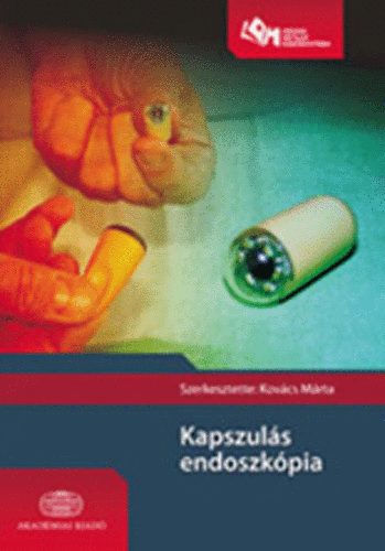 Kov�cs M�rta  (szerk.) - Kapszul�s endoszk�pia