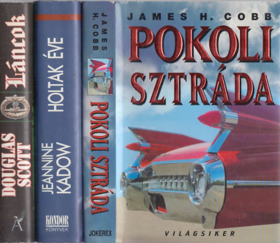 Jeannine Kadow, Douglas Scott James H. Cobb - 3 db. krimi (Pokoli sztr�da + Holtak �ve + L�ncok)