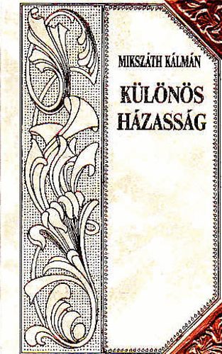 Miksz�th K�lm�n - K�l�n�s h�zass�g (folytat�s) - Miksz�th sorozat 22.