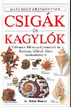 S. Peter Dance; Matthew Ward - Csigk s kagylk (Hatroz kziknyvek)
