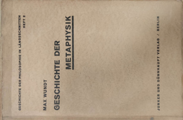 Max Wundt - Geschichte der Metaphysik