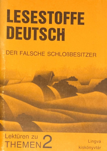 Lesestoffe Deutsch. Der falsche Schlossbesitzer. Lekt�ren zu Themen 2.