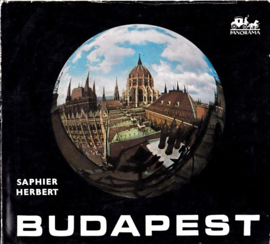 Mesterhzi Lajos Saphier Herbert - Budapest (Panorma Kpesknyvek)