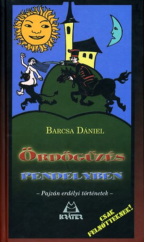 Barcsa D�niel - �rd�g�z�s pendelyben