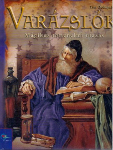 Tim Dedopulos - Varzslk (Mgikus trtnelmi utazs)