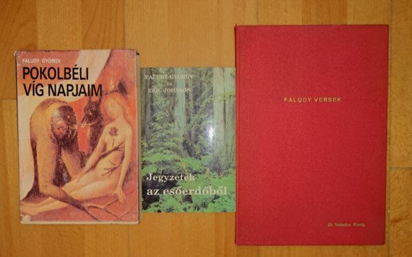 Faludy Gy�rgy - 3 k�tet Faludy Gy�rgyt�l: Pokolb�li v�g napjaim, Jegyzetek az es�erd�b�l, Faludy versek (dr. Serbelisz K�roly g�pelt p�ld�nya)