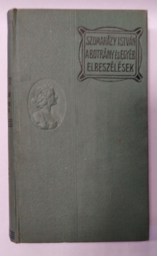 Szomah�zy Istv�n - A botr�ny �s egy�b elbesz�l�sek