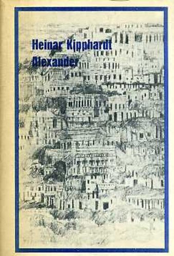 Heinar Kipphardt - Alexander (FORDT Kovcs Vera)