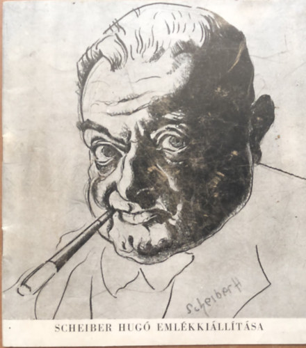 Oelmacher Anna - Scheiber Hugó emlékkiállítása