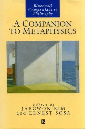 Ernest Sosa Jaegwon Kim - A Companion to Metaphysics