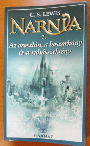 C. S. Lewis - Az oroszln, a boszorkny s a ruhsszekrny