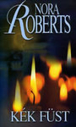 J. D. Robb (Nora Roberts) - Kék füst