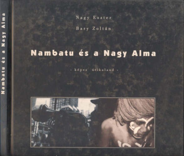 Nagy Eszter-Bary Zoltn - Nambatu s a Nagy Alma