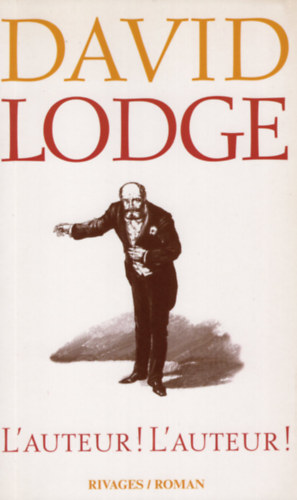 David Lodge - L'Auteur! L'Auteur!