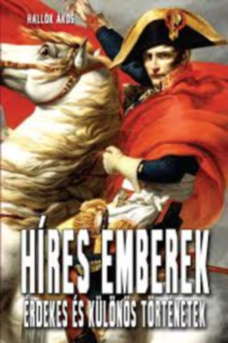 Hall�k �kos - H�res emberek - �rdekes �s k�l�n�s t�rt�netek