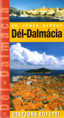 Dr. Feh�r Gy�rgy - D�l-Dalm�cia