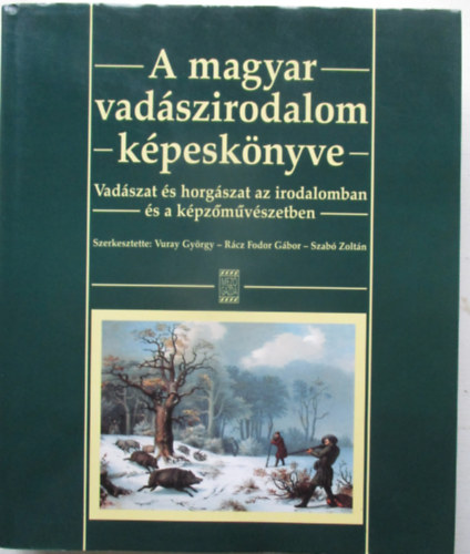 szerk:Vuray Gy�rgy - A Magyar Vad�szirodalom K�pesk�nyve