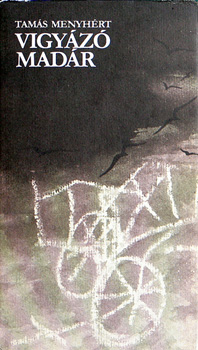 Tamás Menyhért - Vigyázó madár