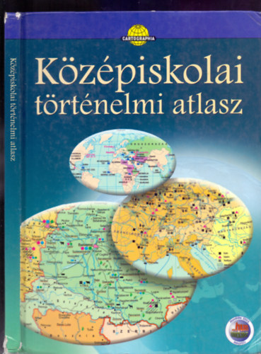 Hidas Gbor - Papp-Vry rpd - Bnhegyi Attila - Kzpiskolai trtnelmi atlasz