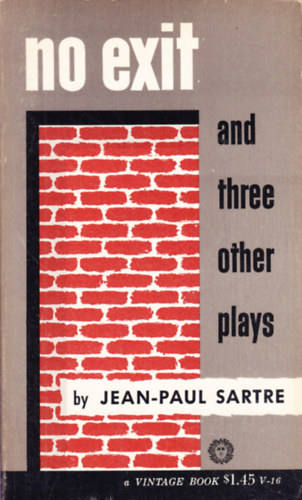 Jean-Paul Sartre - No Exit and Three Other Plays