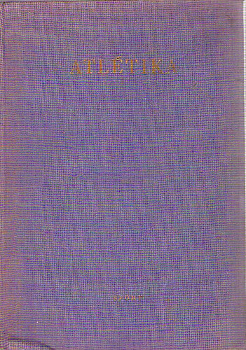 Bácsalmási Péter dr. (szerk.) - Atlétika