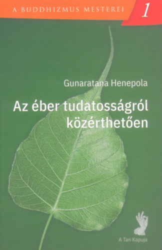 Gunaratana Henepola - Az �ber tudatoss�gr�l k�z�rthet�en