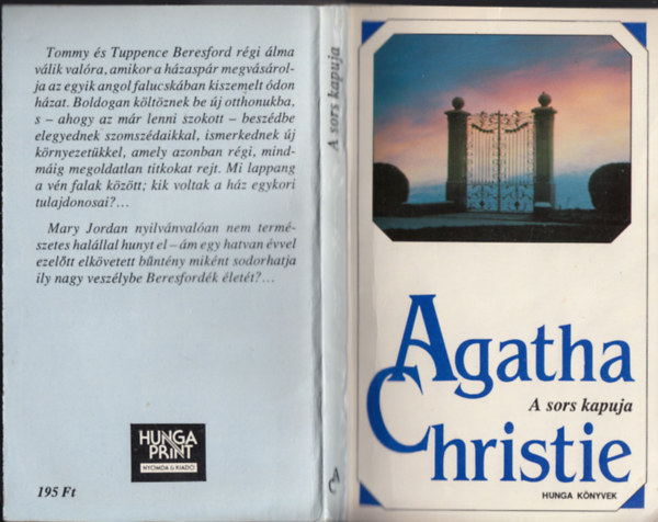 Agatha Christie - Agatha Christie- A sors kapuja (Tommy és Tuppence 5.) Hunga-Print Nyomda és Kiadó (FORDÍTÓ Vándor Judit)