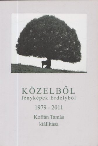 Kzelbl - fnykpek Erdlybl 1979-2011(Dediklt)