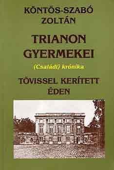 K�nt�s-Szab� Zolt�n - Trianon gyermekei: T�vissel ker�tett �den
