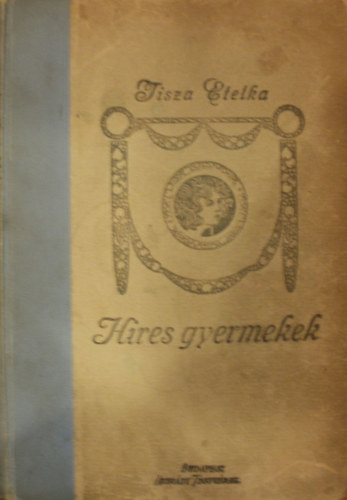 Tisza Etelka  (ford�totta) - Hires gyermekek