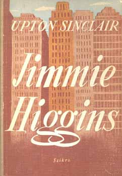 Upton Sinclair - Jimmie Higgins