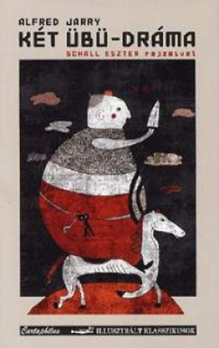 Alfred Jarry - Két Übü-dráma