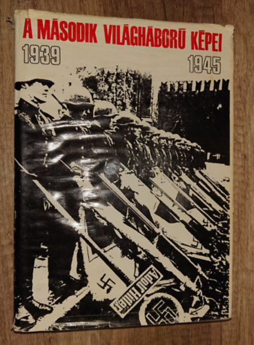 A második viláháború képei 1939-1945 - 2. kötet