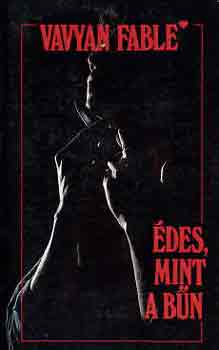 Vavyan Fable - �des, mint a b�n - Vavyan Fable