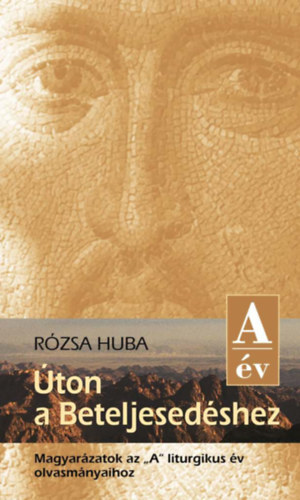 Rzsa Huba - ton a beteljesedshez