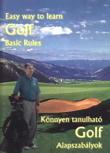 Knnyen tanulhat Golf alapszablyok (angol-magyar)