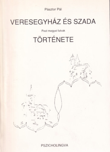 P�sztor P�l - Veresegyh�z �s Szada t�rt�nete