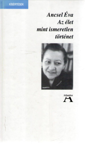 Ancsel �va - Az �let mint ismeretlen t�rt�net