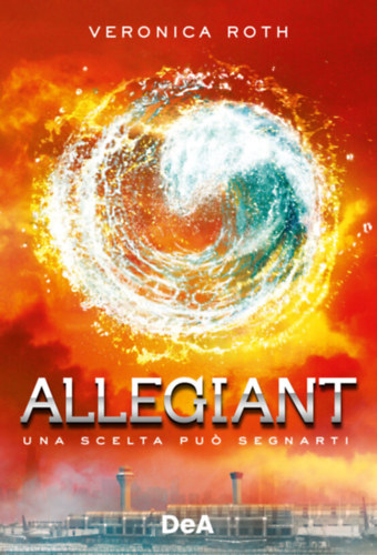 Veronica Roth - Allegiant (Italian Edition)