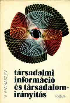 V. Afanaszjev - Trsadalmi informci s trsadalomirnyts