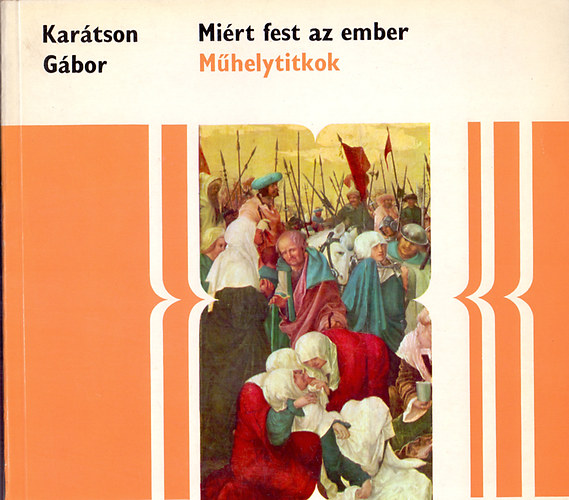 Karátson Gábor - Miért fest az ember